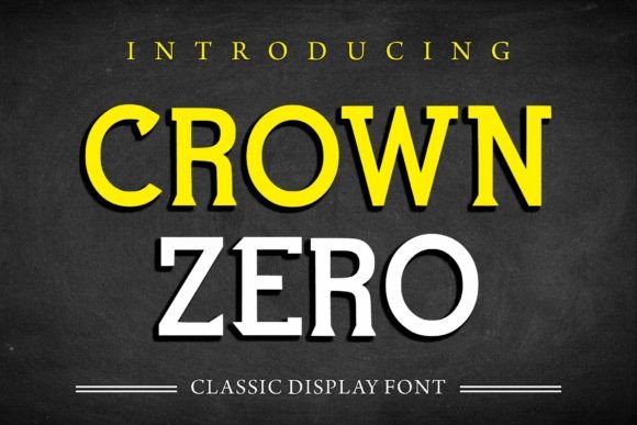 Crown Zero Font: Sharp Display Type for Campaign Headlines